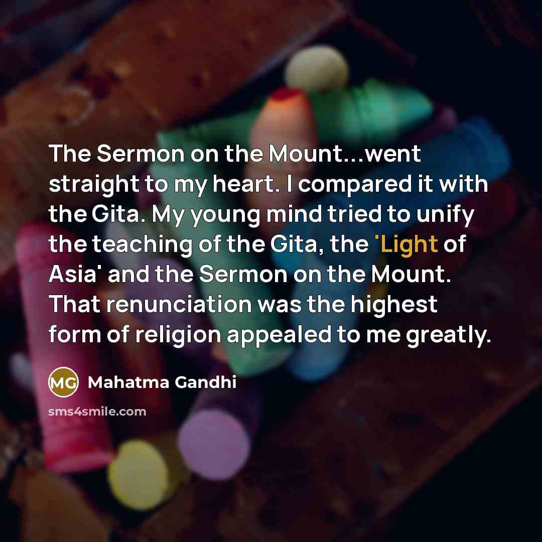“The Sermon on the Mount...went straight to my heart. I…” quote by Mahatma Gandhi