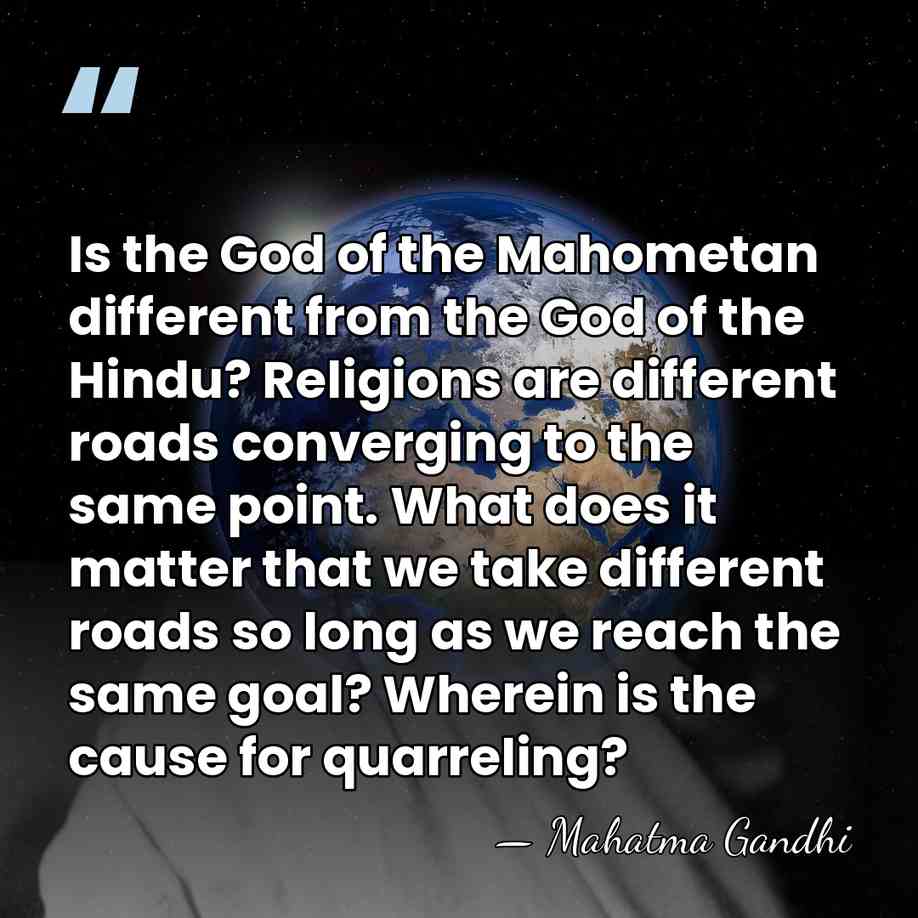 Is the God of the Mahometan different from the God of the&hellip; - Mahatma Gandhi