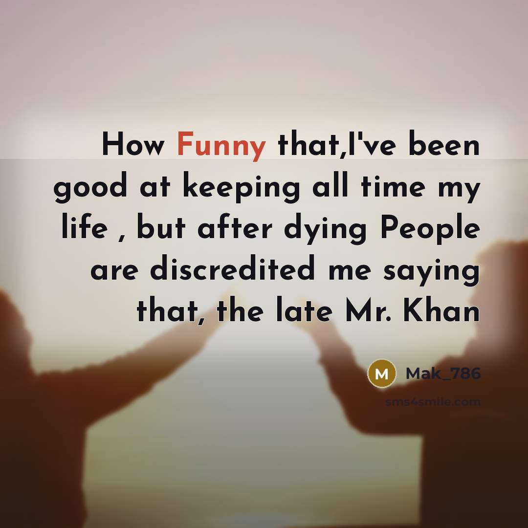 “How Funny that,I've been good at keeping all time my…” quote by Mak_786