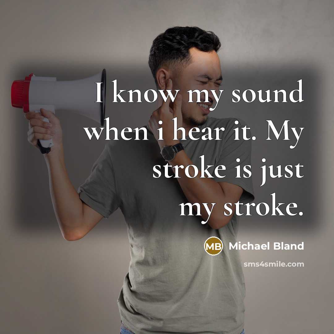 “I know my sound when i hear it. My stroke…” quote by Michael Bland