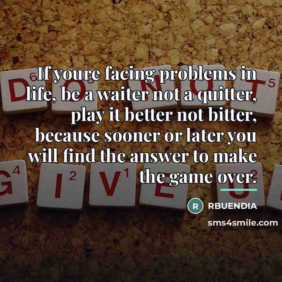 “If youre facing problems in life, be a waiter not…” quote by RBUENDIA