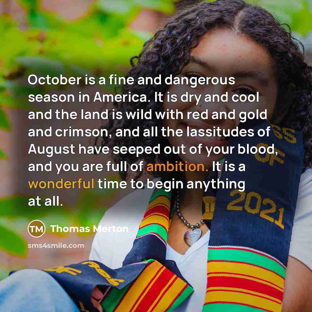 “October is a fine and dangerous season in America. It…” quote by Thomas Merton