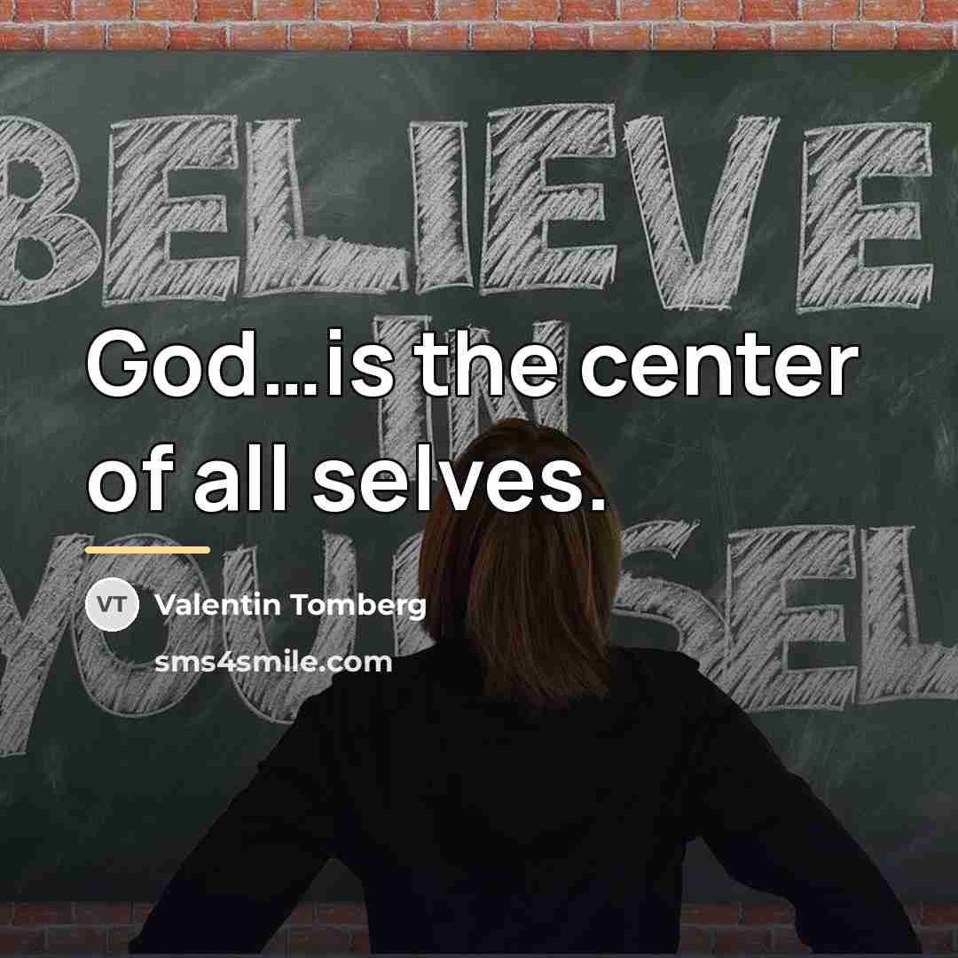 “God…is the center of all selves.…” quote by Valentin Tomberg
