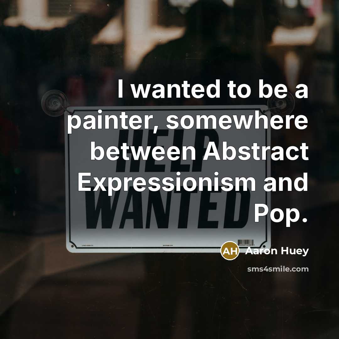 “I wanted to be a painter, somewhere between Abstract Expressionism…” quote by Aaron Huey