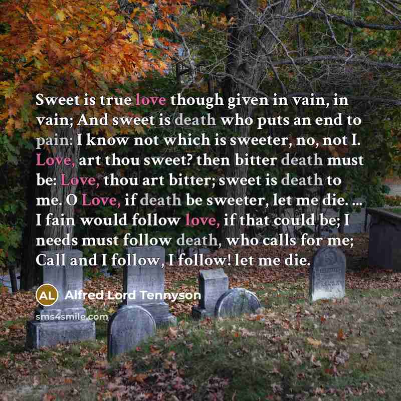 “Sweet is true love though given in vain, in vain;…” quote by Alfred Lord Tennyson