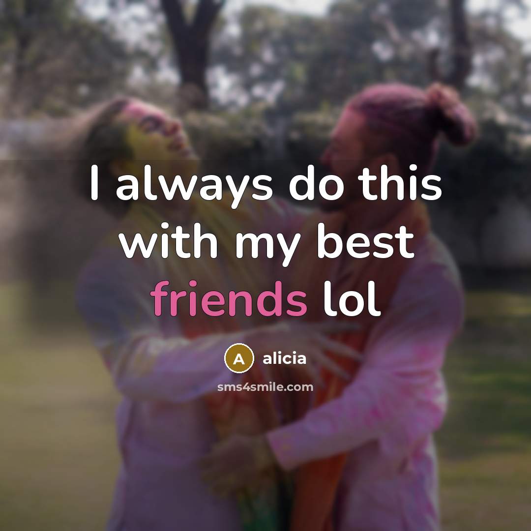 “I always do this with my best friends lol” quote by Alicia