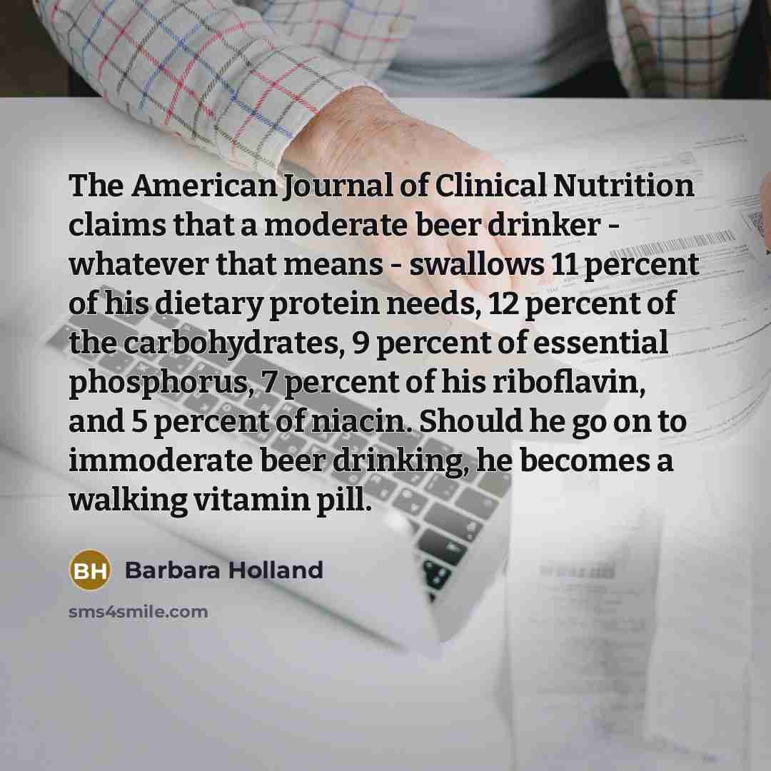 “The American Journal of Clinical Nutrition claims that a moderate…” quote by Barbara Holland
