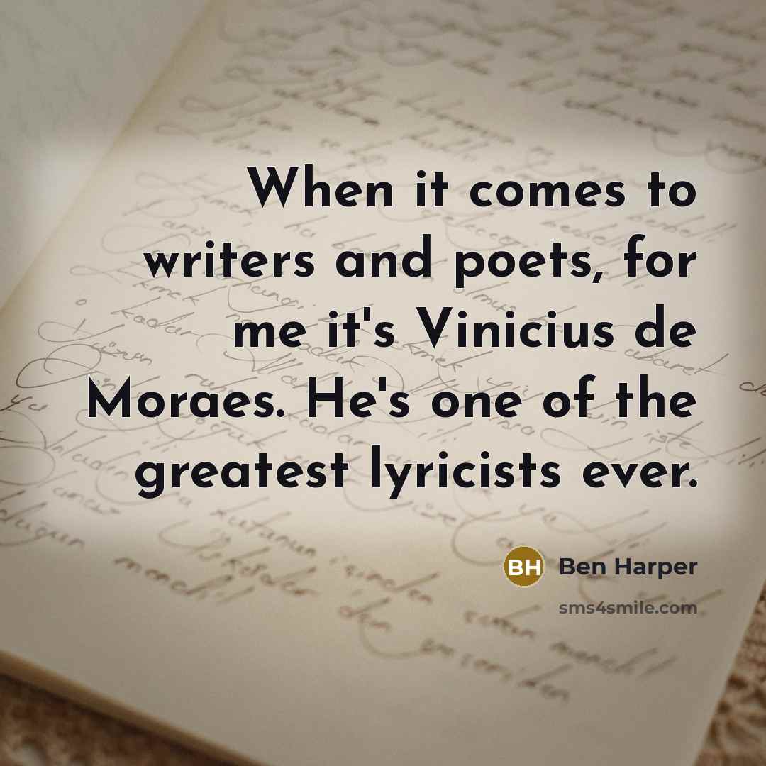 “When it comes to writers and poets, for me it's…” quote by Ben Harper