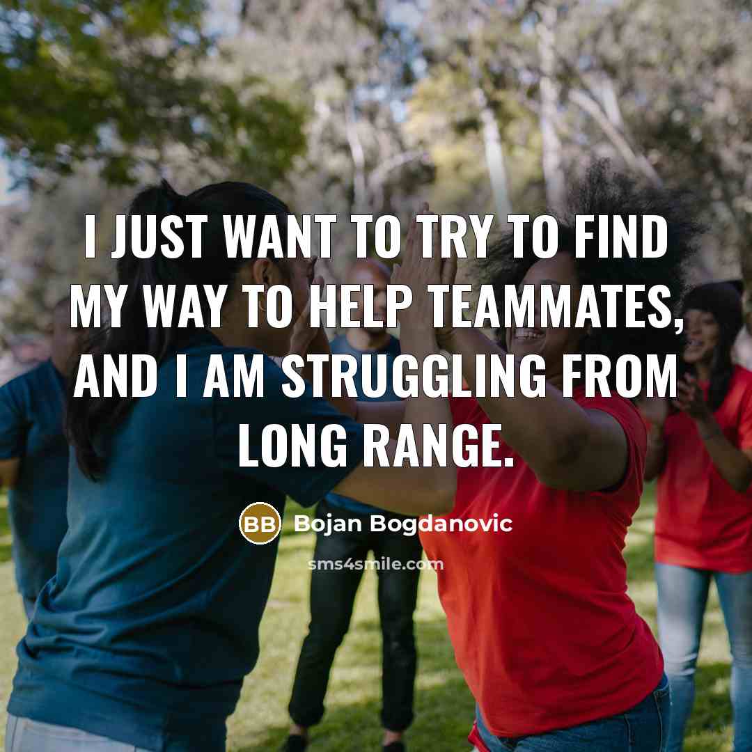 “I just want to try to find my way to…” quote by Bojan Bogdanovic