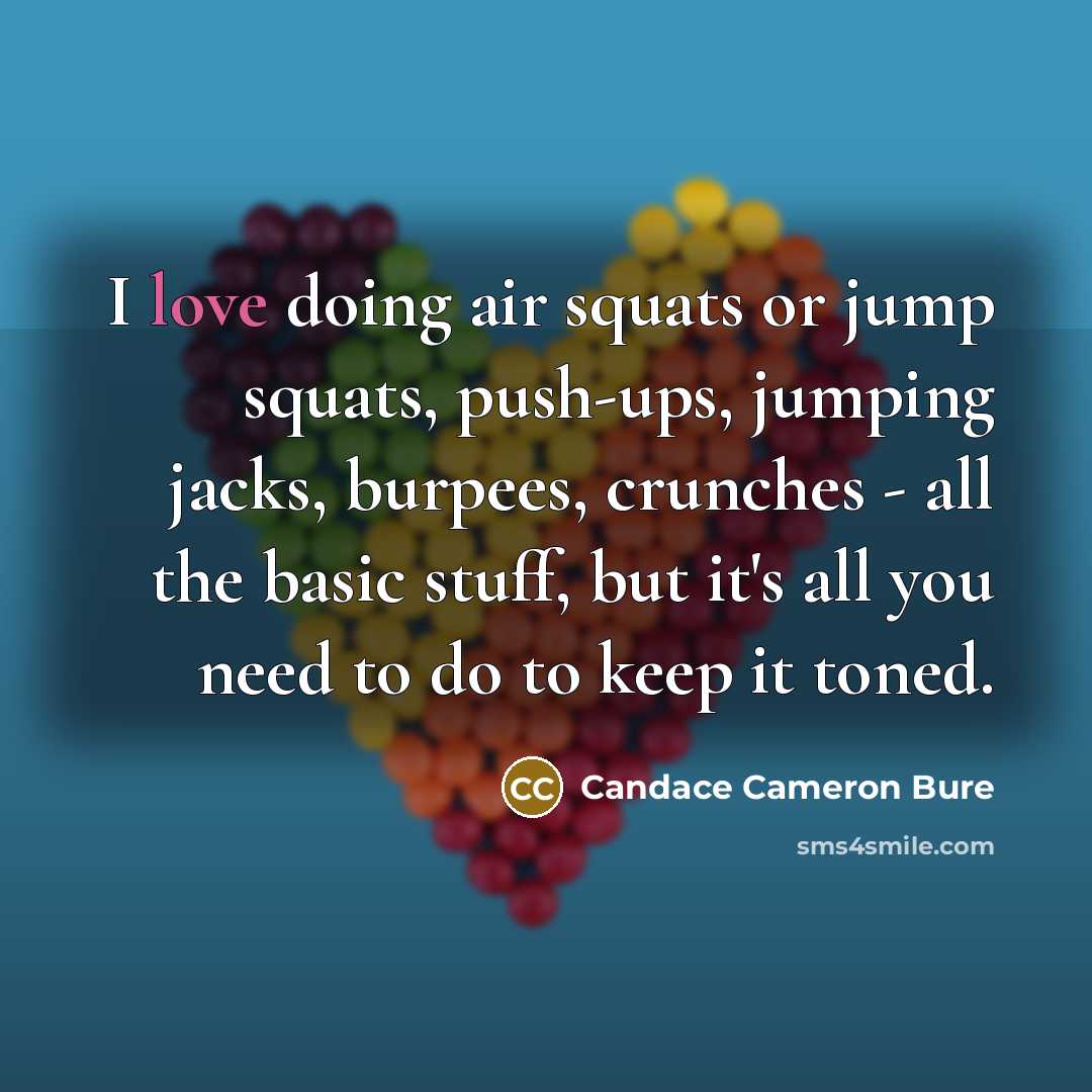 “I love doing air squats or jump squats, push-ups, jumping…” quote by Candace Cameron Bure