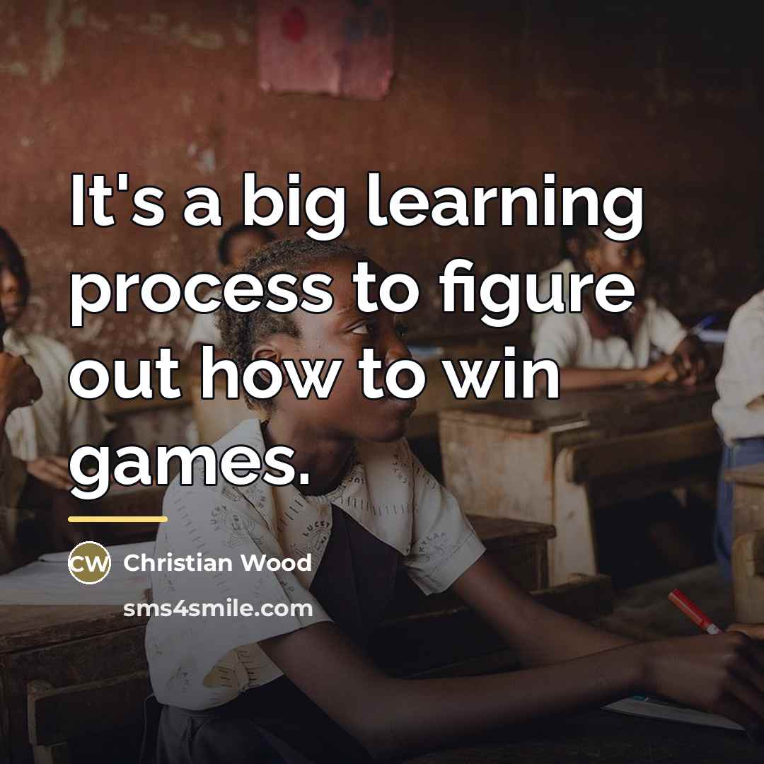“It's a big learning process to figure out how to…” quote by Christian Wood