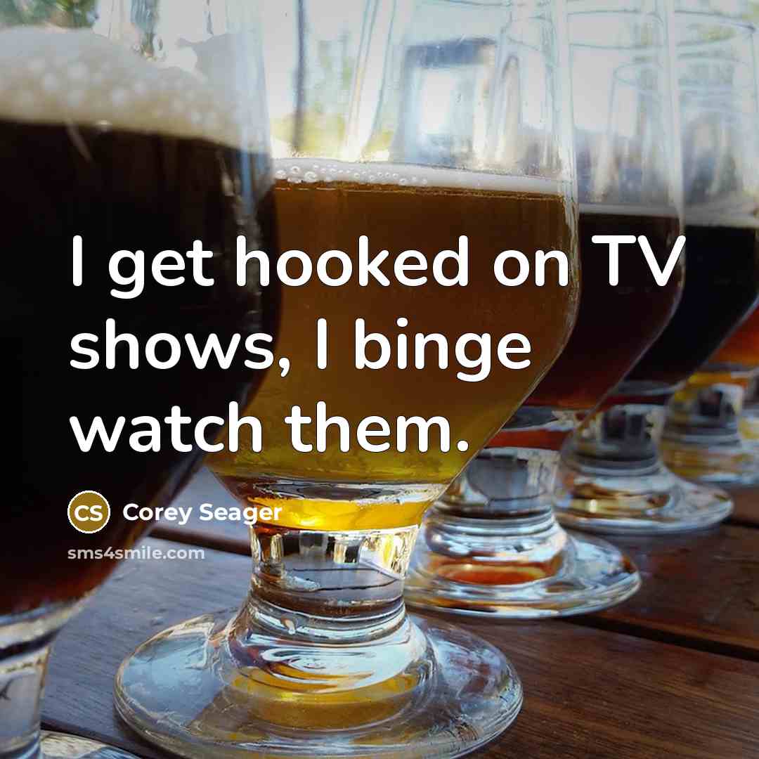 “I get hooked on TV shows, I binge watch them.…” quote by Corey Seager
