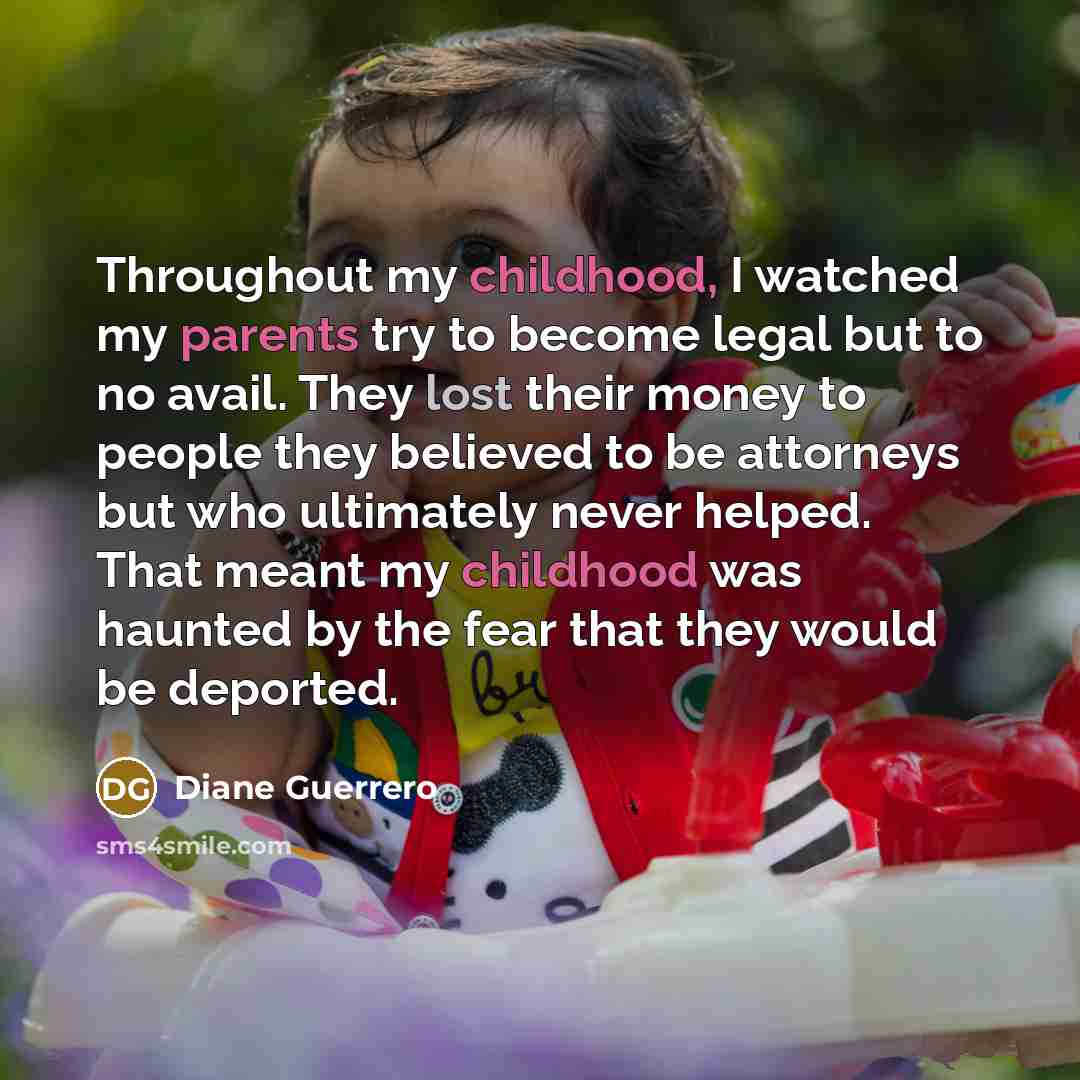 “Throughout my childhood, I watched my parents try to become…” quote by Diane Guerrero