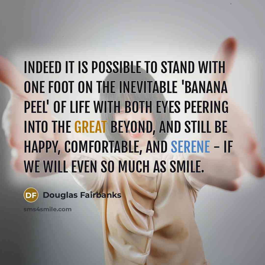“Indeed it is possible to stand with one foot on…” quote by Douglas Fairbanks