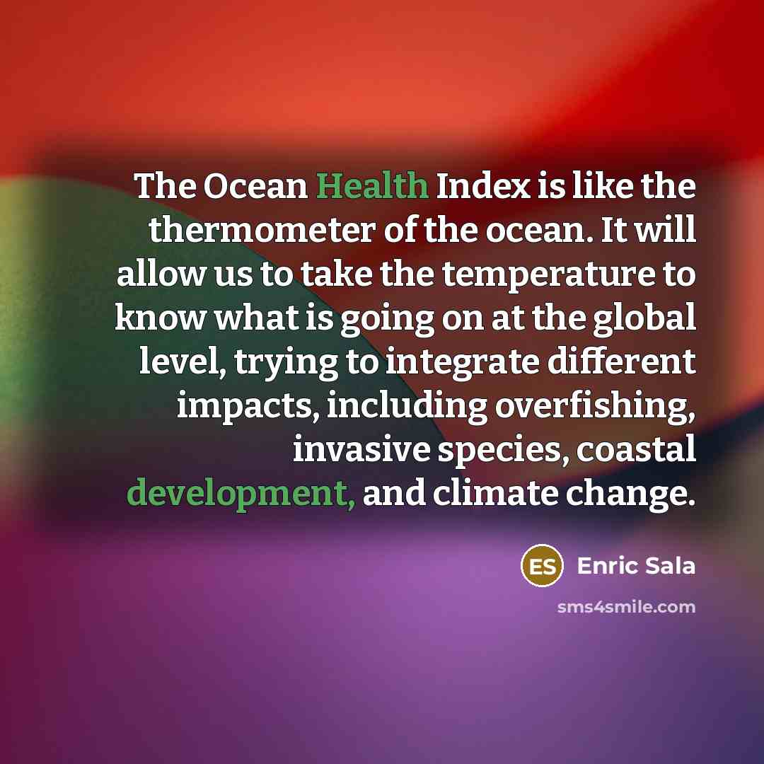 “The Ocean Health Index is like the thermometer of the…” quote by Enric Sala