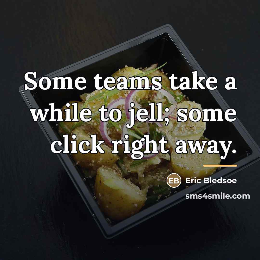“Some teams take a while to jell; some click right…” quote by Eric Bledsoe