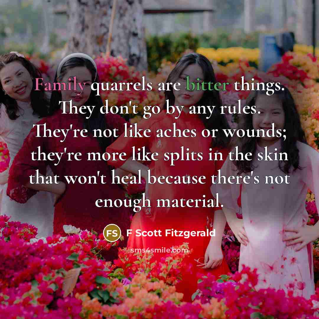 “Family quarrels are bitter things. They don't go by any…” quote by F Scott Fitzgerald