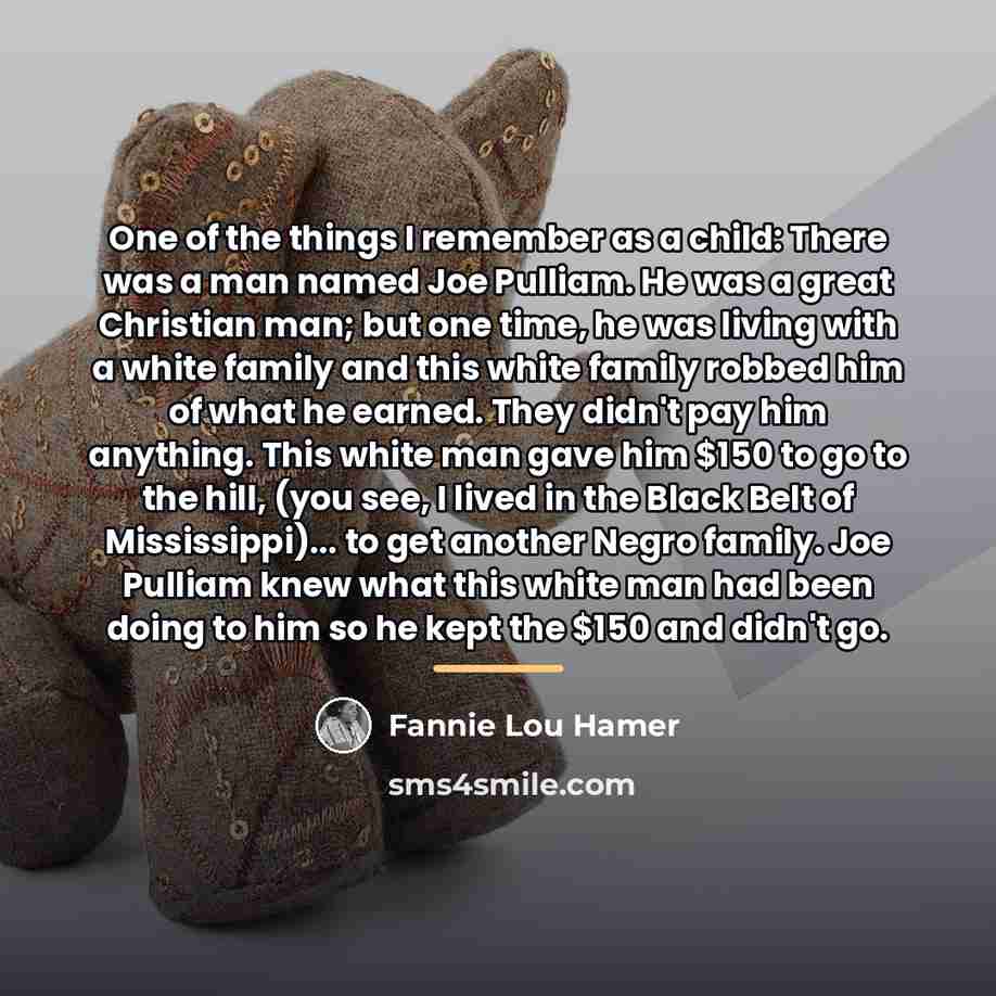 “One of the things I remember as a child: There…” quote by Fannie Lou Hamer