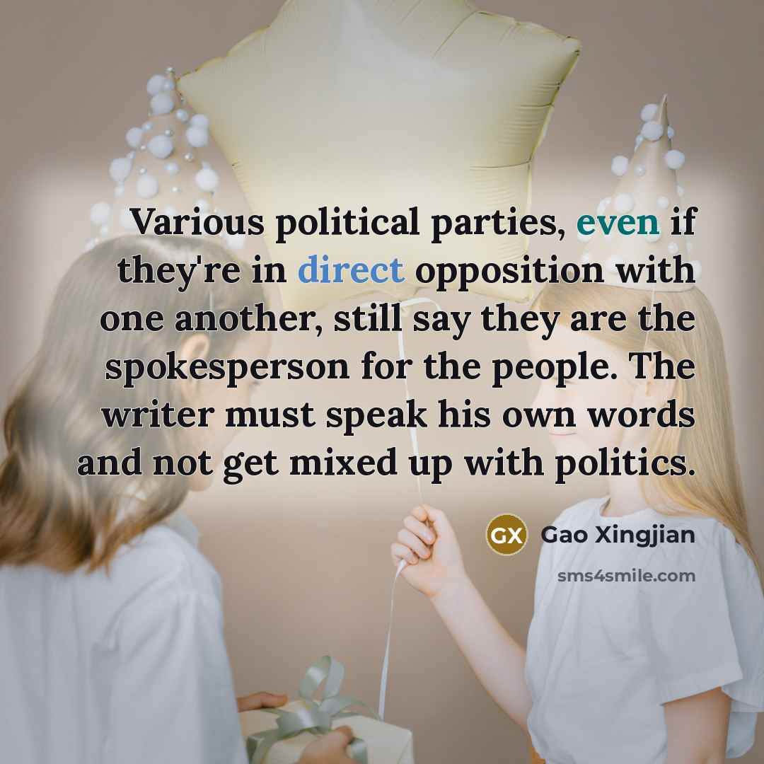 “Various political parties, even if they're in direct opposition with…” quote by Gao Xingjian