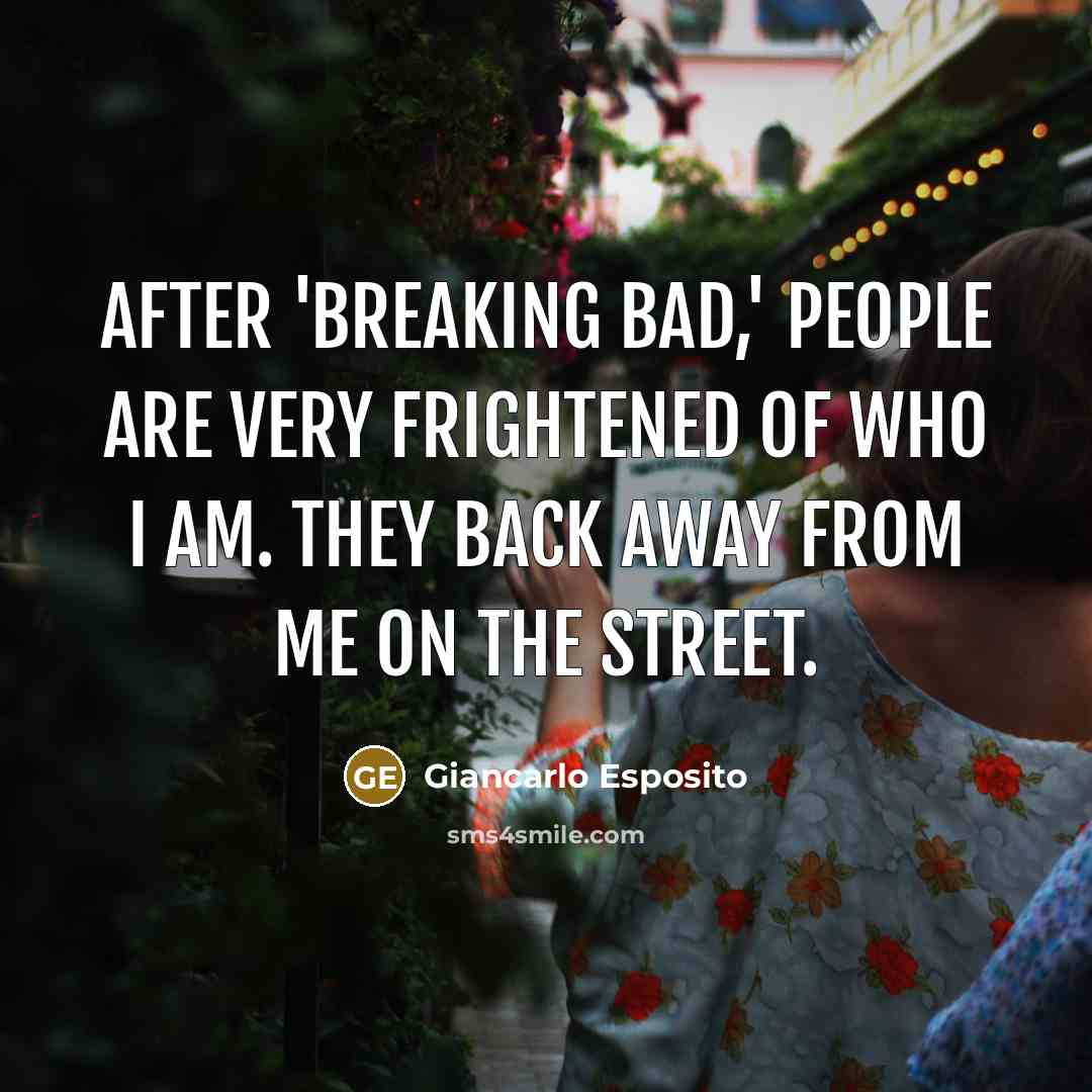 “After 'Breaking Bad,' people are very frightened of who I…” quote by Giancarlo Esposito