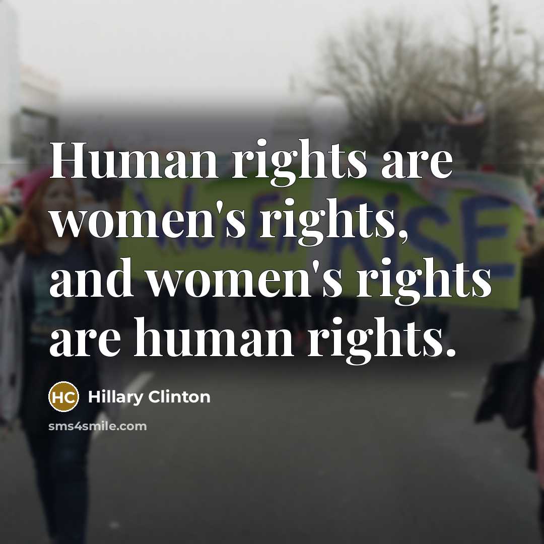 “Human rights are women's rights, and women's rights are human rights.” quote by Hillary Clinton