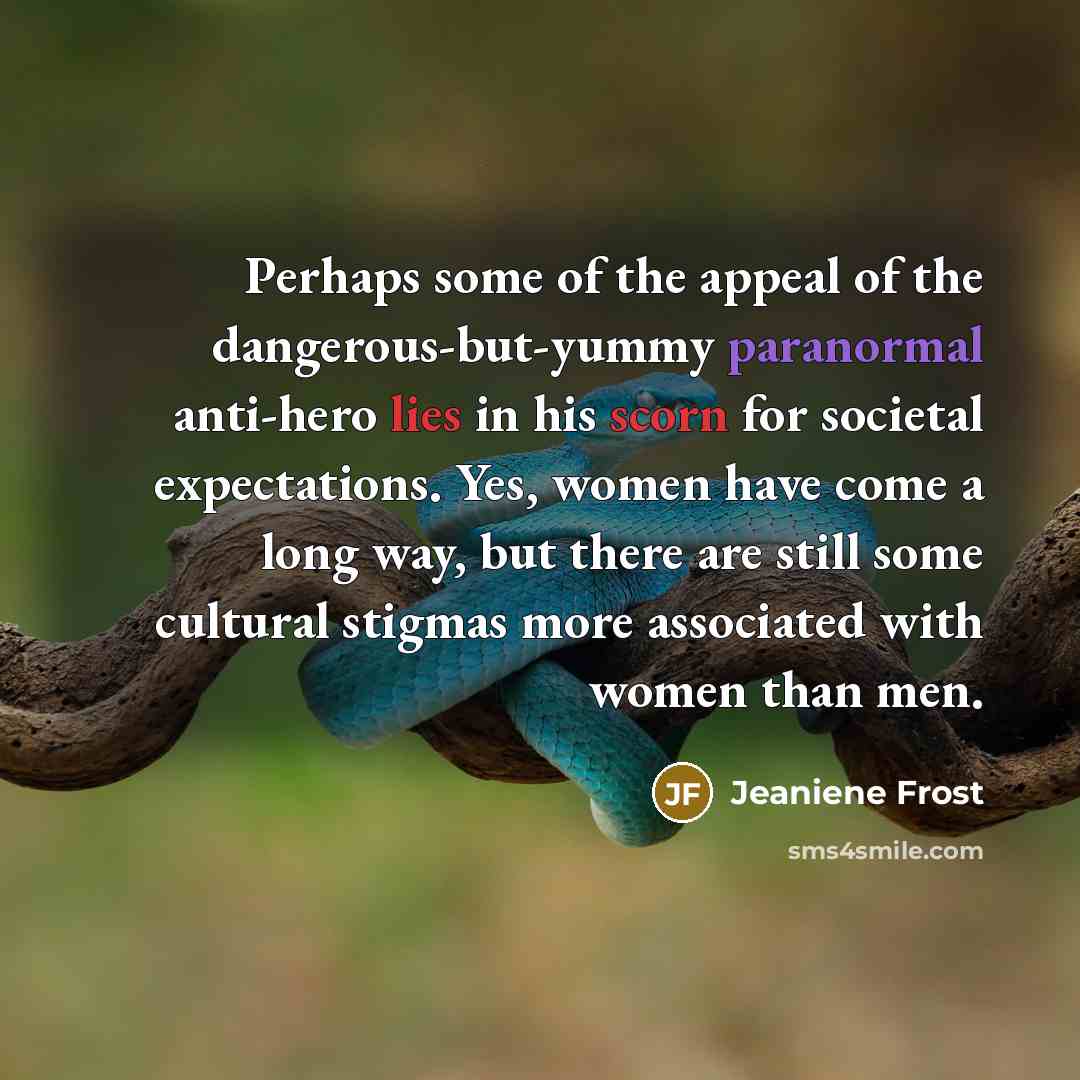 “Perhaps some of the appeal of the dangerous-but-yummy paranormal anti-hero…” quote by Jeaniene Frost