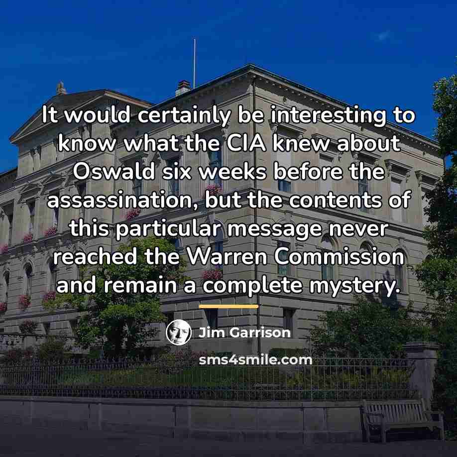 “It would certainly be interesting to know what the CIA…” quote by Jim Garrison