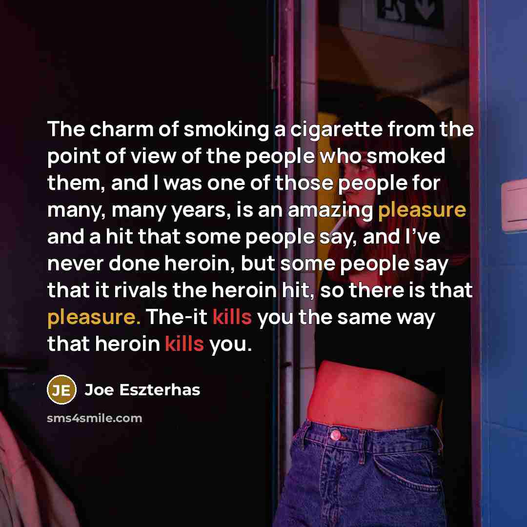 “The charm of smoking a cigarette from the point of…” quote by Joe Eszterhas