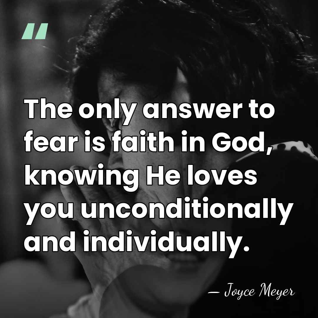 The only answer to fear is faith in God, knowing He loves&hellip; - Joyce Meyer