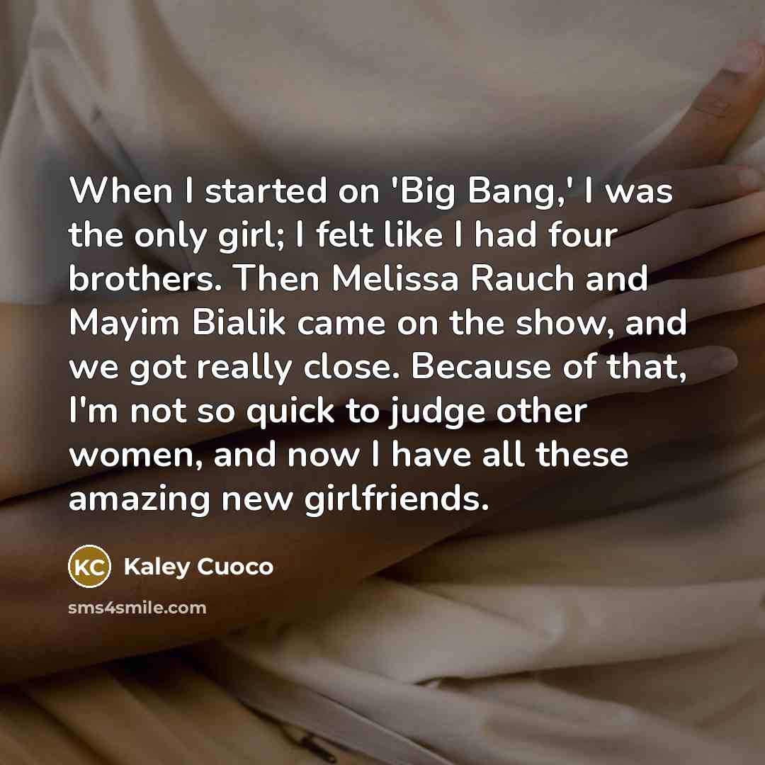 “When I started on 'Big Bang,' I was the only…” quote by Kaley Cuoco