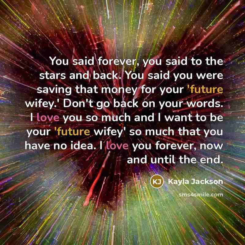 “You said forever, you said to the stars and back.…” quote by Kayla Jackson