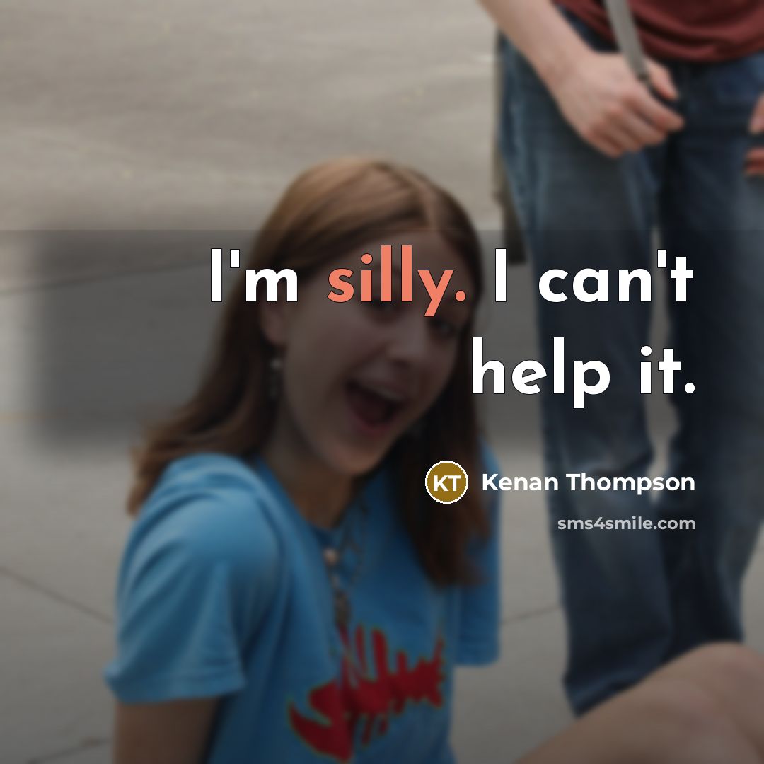 “I'm silly. I can't help it.…” quote by Kenan Thompson