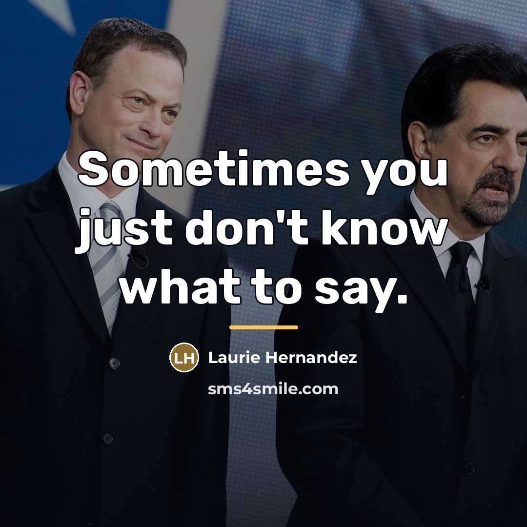 “Sometimes you just don't know what to say.…” quote by Laurie Hernandez