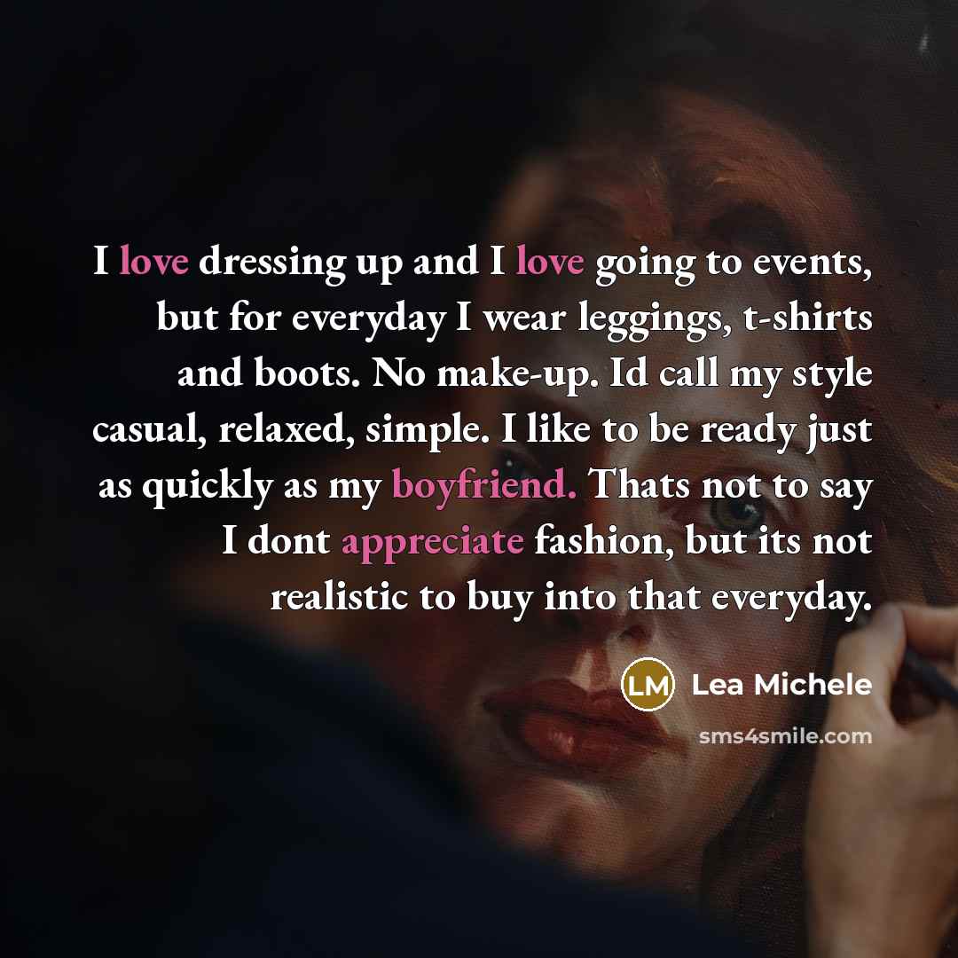“I love dressing up and I love going to events,…” quote by Lea Michele