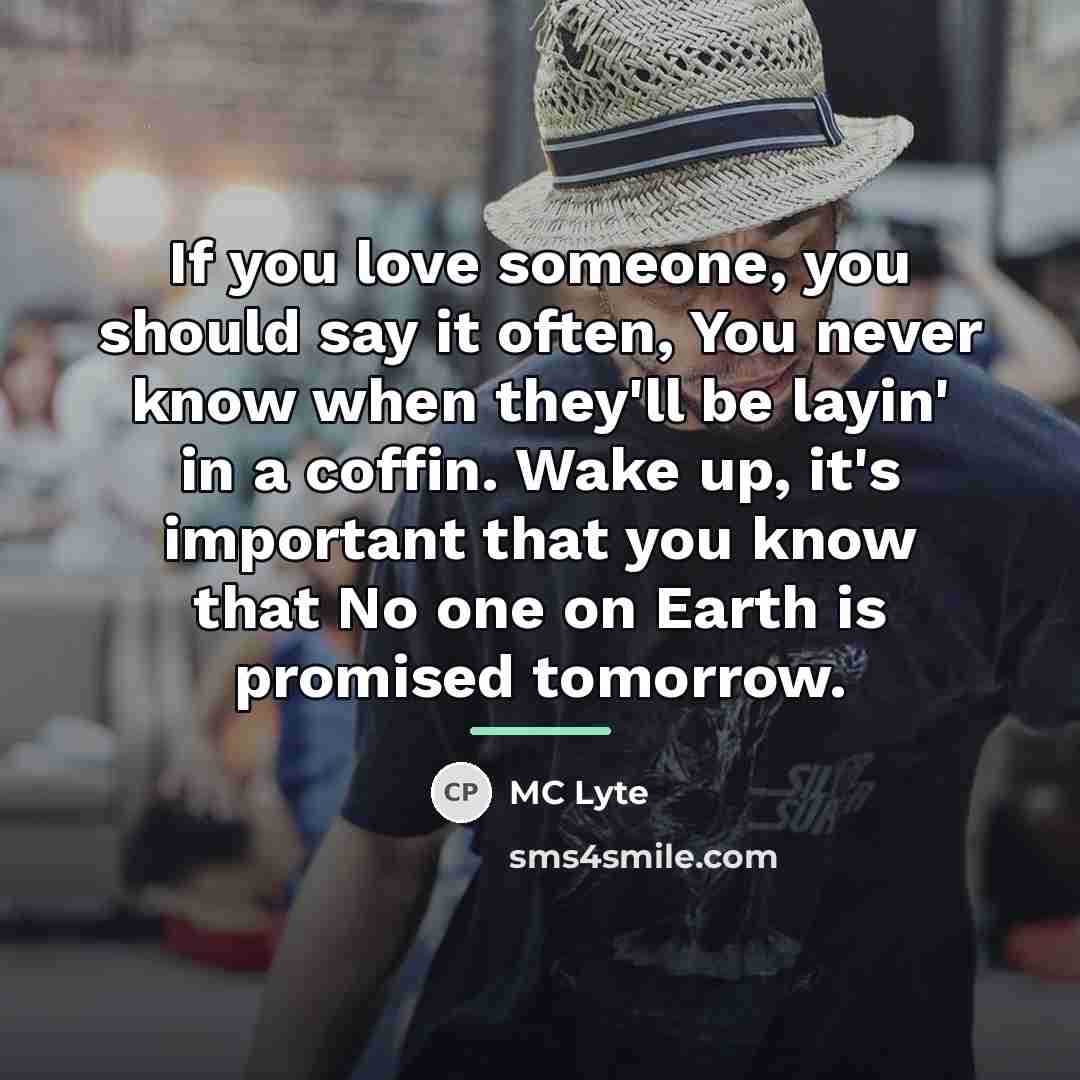 “If you love someone, you should say it often, You…” quote by MC Lyte