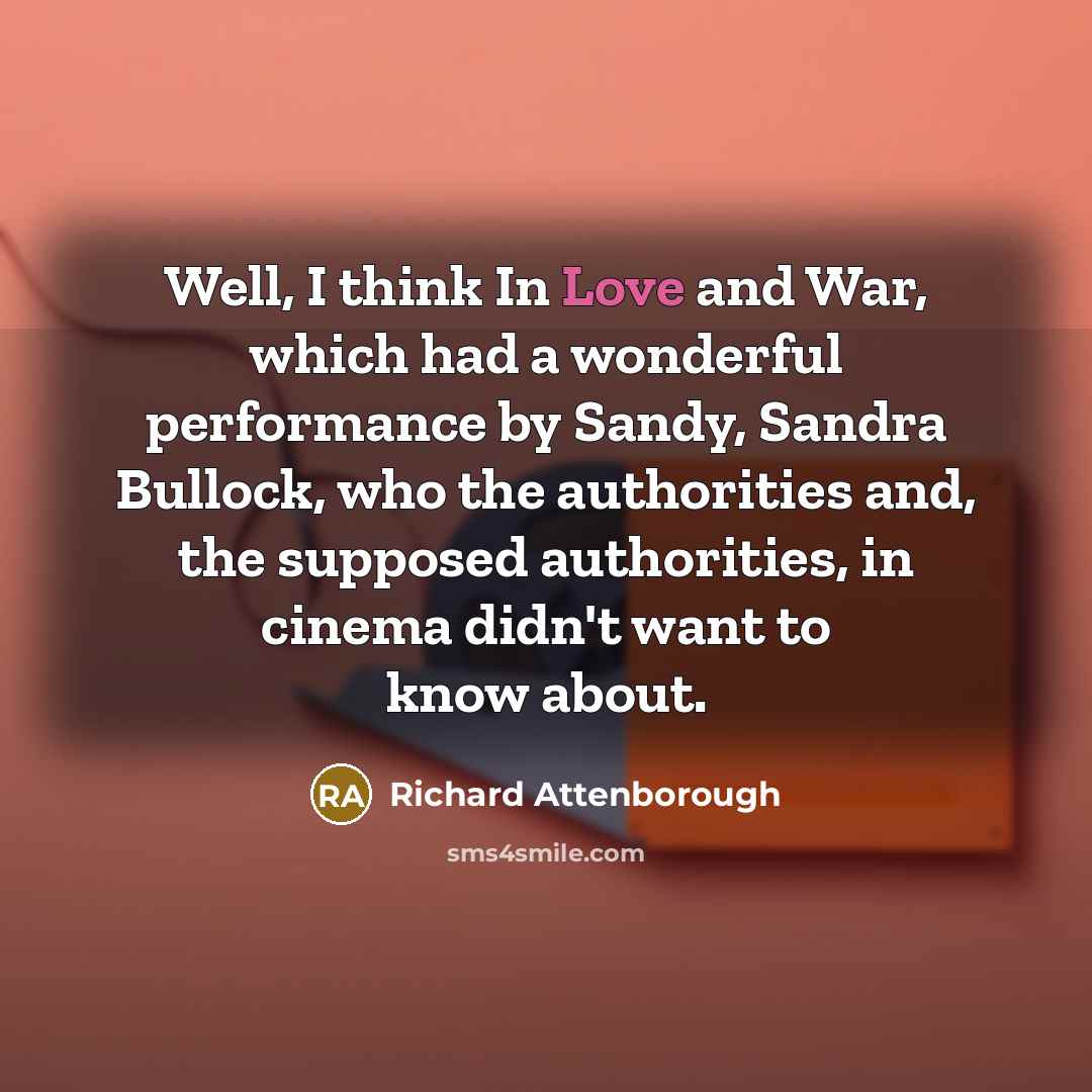 “Well, I think In Love and War, which had a…” quote by Richard Attenborough