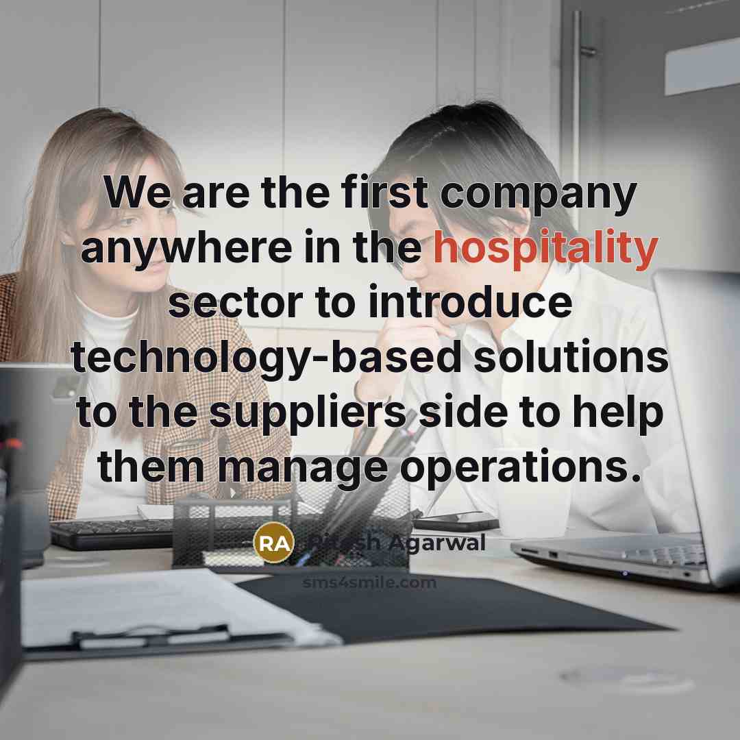 “We are the first company anywhere in the hospitality sector…” quote by Ritesh Agarwal