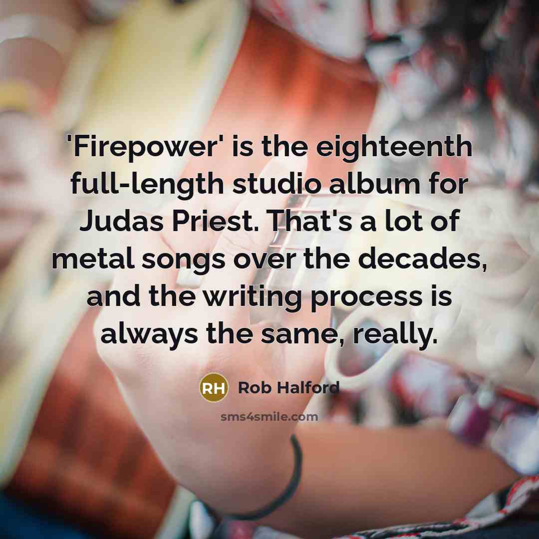“'Firepower' is the eighteenth full-length studio album for Judas Priest.…” quote by Rob Halford