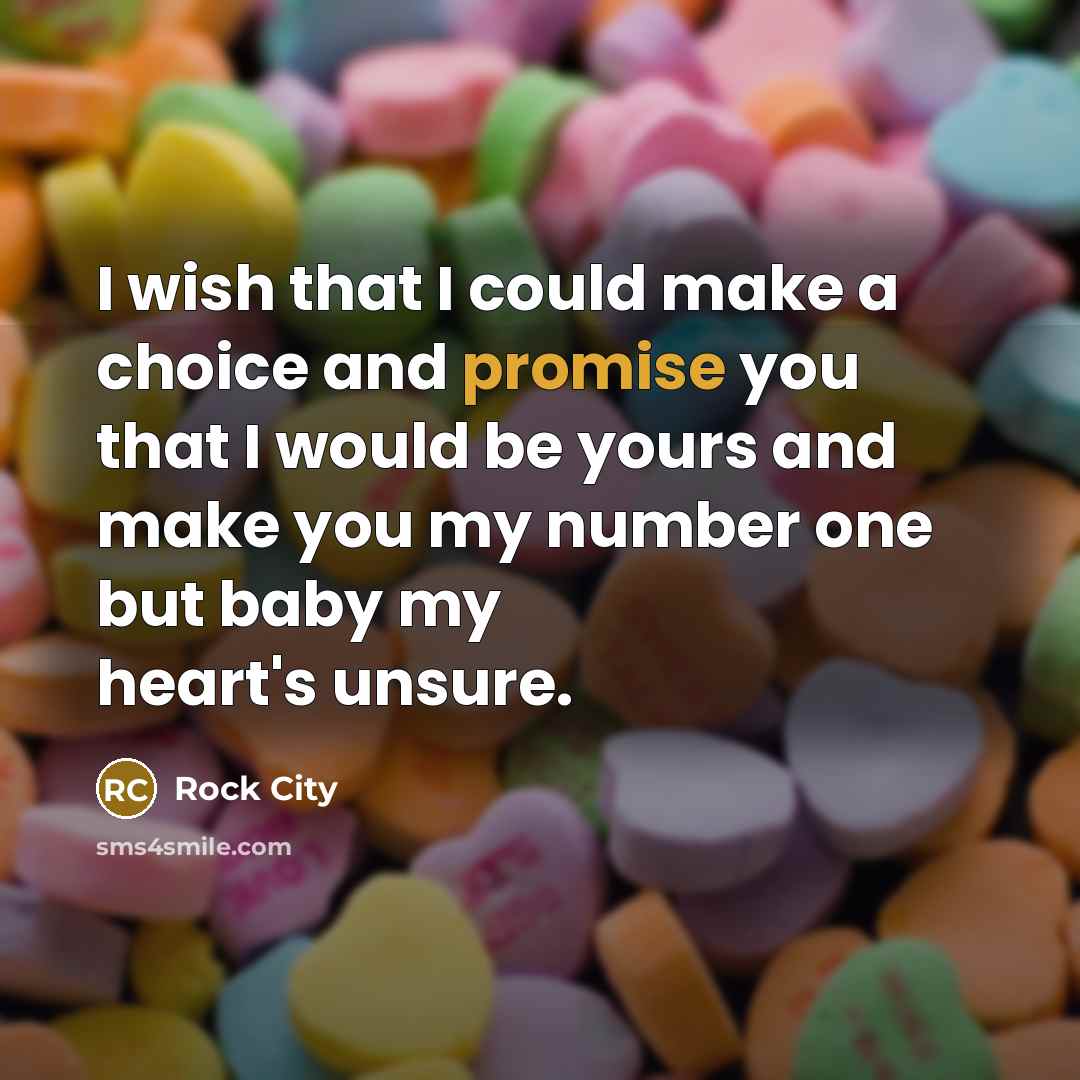 “I wish that I could make a choice and promise…” quote by Rock City