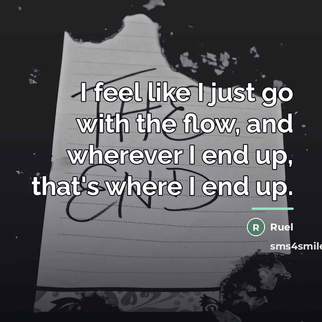 “I feel like I just go with the flow, and…” quote by Ruel