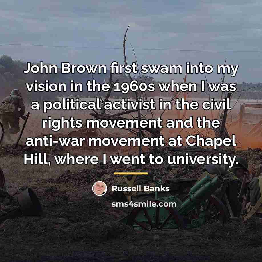 “John Brown first swam into my vision in the 1960s…” quote by Russell Banks