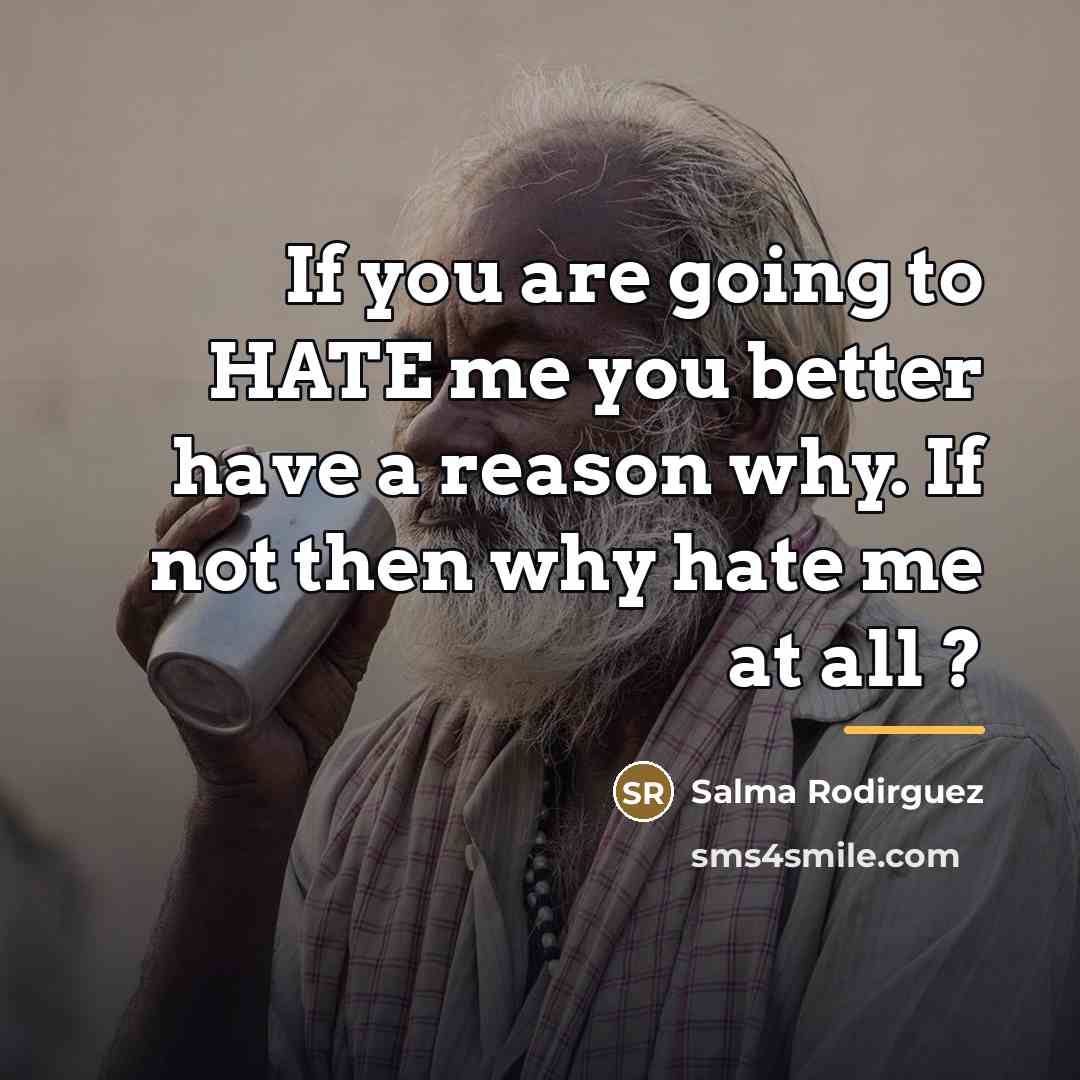 “If you are going to HATE me you better have…” quote by Salma Rodirguez