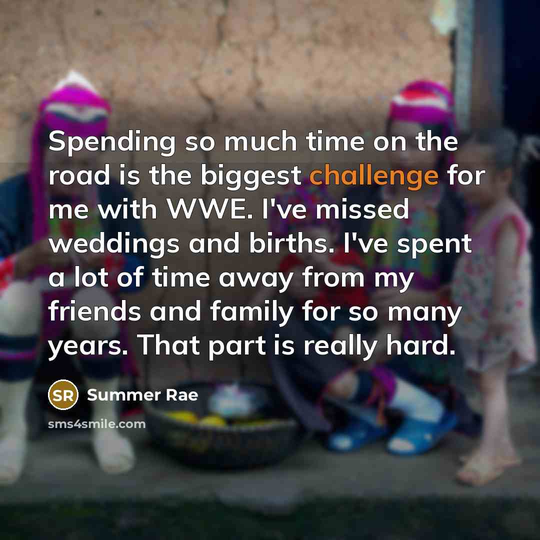 “Spending so much time on the road is the biggest…” quote by Summer Rae
