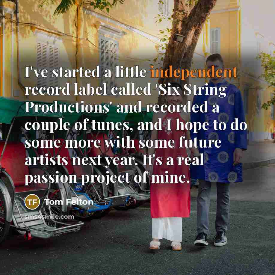 “I've started a little independent record label called 'Six String…” quote by Tom Felton