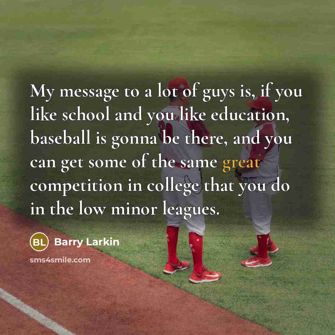 “My message to a lot of guys is, if you…” quote by Barry Larkin