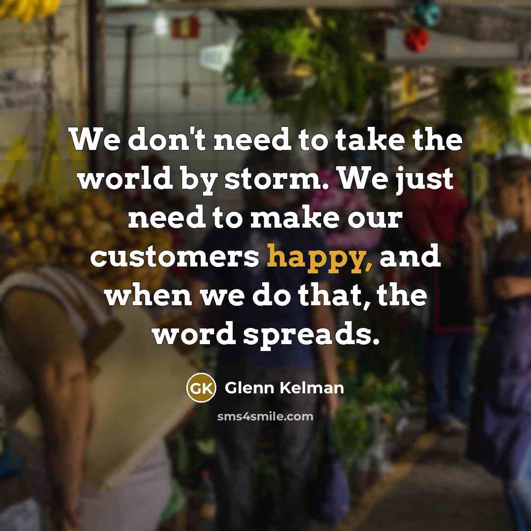 “We don't need to take the world by storm. We…” quote by Glenn Kelman