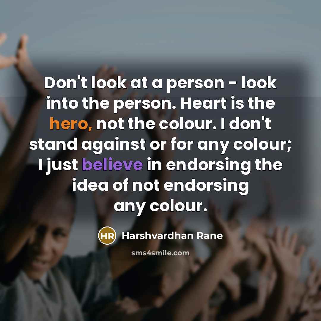 “Don't look at a person - look into the person.…” quote by Harshvardhan Rane