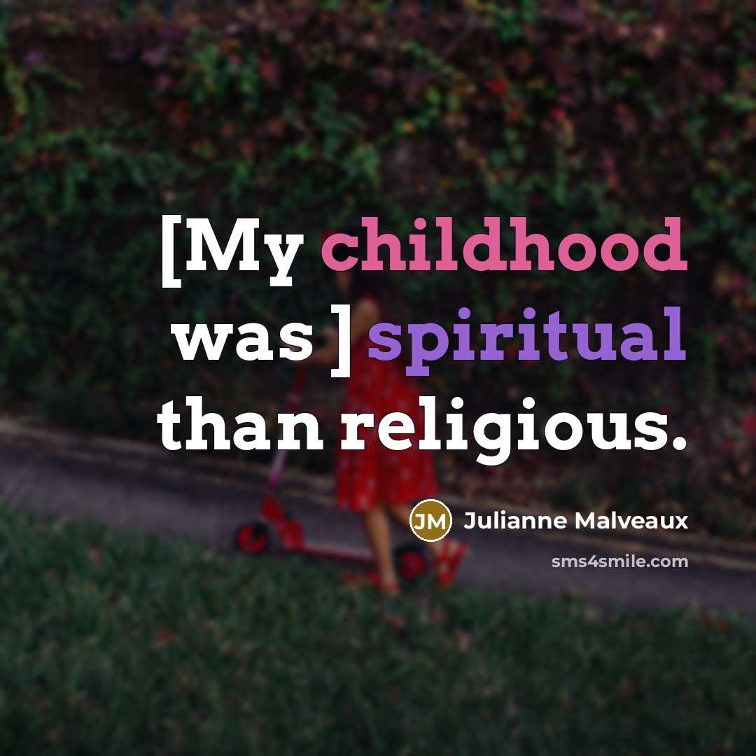 “[My childhood was ] spiritual than religious.…” quote by Julianne Malveaux