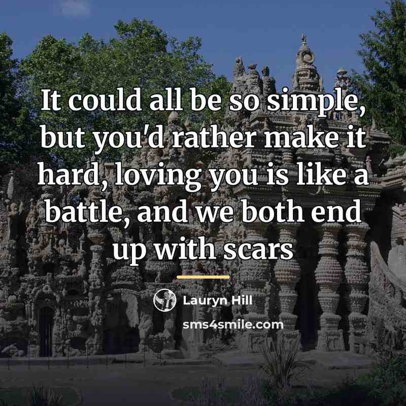 “It could all be so simple, but you'd rather make…” quote by Lauryn Hill