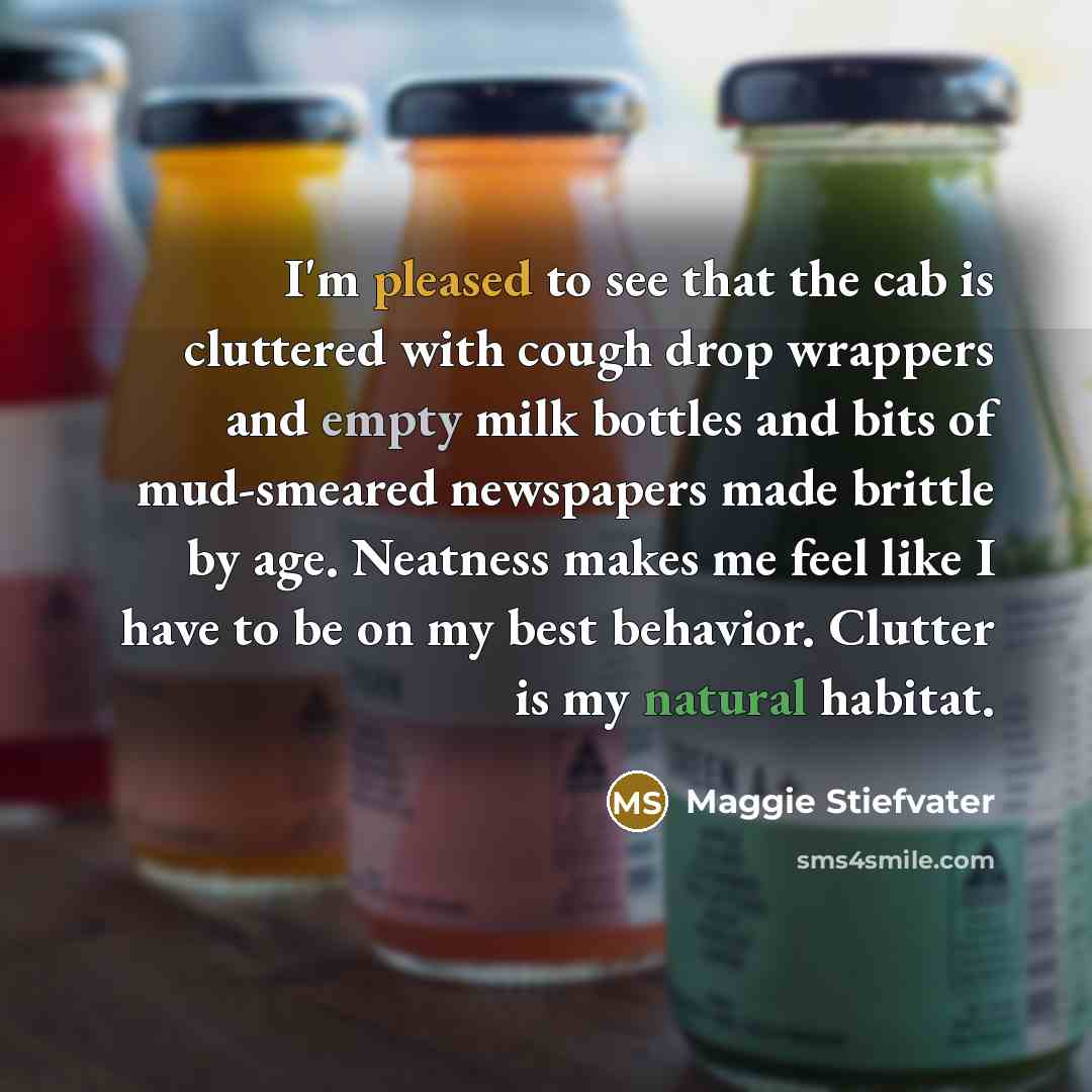 “I'm pleased to see that the cab is cluttered with…” quote by Maggie Stiefvater